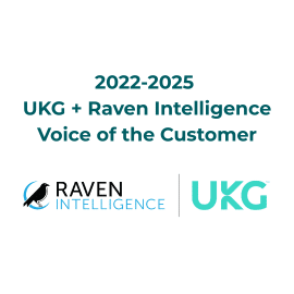 2022-2025 UKG + Raven Intelligence Voice of the Customer